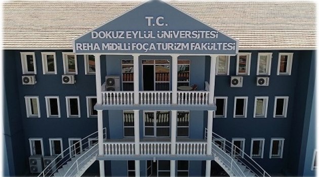 FOÇA TURİZM FAKÜLTESİNİ KAYBETTİ