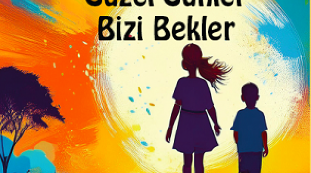 Sevda Yüksel’den “Güzel Günler Bizi Bekler”