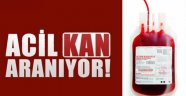 ACİL KAN İHTİYACI VAR!!!