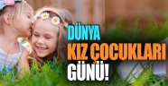 DÜNYA KIZ ÇOCUKLARI GÜNÜ KUTLU OLSUN